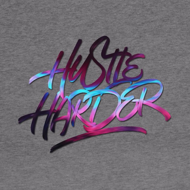 Hustle Harder by kulapanik